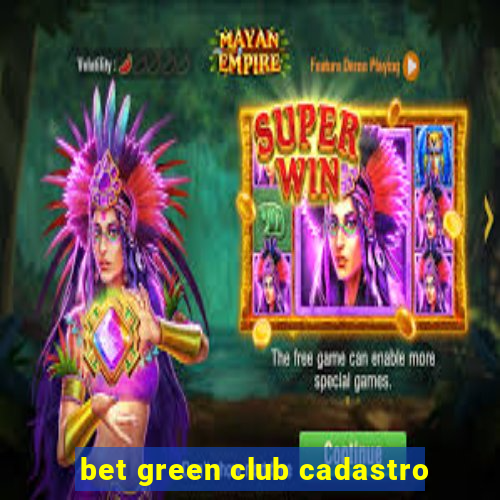 bet green club cadastro